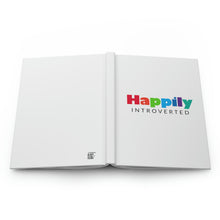 Load image into Gallery viewer, &quot;Happily Introverted&quot; Hardcover Journal Matte
