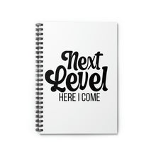 Load image into Gallery viewer, &quot;Next Level Here I Come&quot; Spiral Notebook
