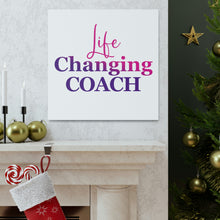 Load image into Gallery viewer, &quot;Life Changing Coach&quot; Classic Canvas
