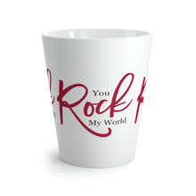 Load image into Gallery viewer, &quot;You Rock My World&quot; Latte Mug, 12oz
