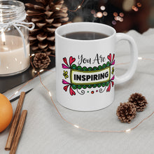 Load image into Gallery viewer, Mug 11oz- &quot;You Are Inspiring&quot;
