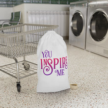 Load image into Gallery viewer, &quot;You Inspire Me&quot; Laundry Bag

