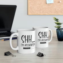 Load image into Gallery viewer, Mug 11oz- &quot;Shh I&#39;m Recharging&quot;
