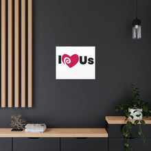 Load image into Gallery viewer, &quot;I Love Us&quot; Classic Canvas
