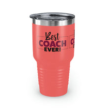 Load image into Gallery viewer, &quot;Best Coach Ever&quot; Ringneck Tumbler, 30oz
