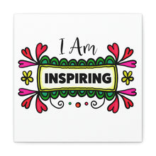 Load image into Gallery viewer, &quot;I Am Inspiring&quot; Classic Canvas
