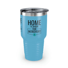 Load image into Gallery viewer, &quot;Home Is Where The Introvert Is&quot; Ringneck Tumbler, 30oz
