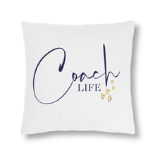 Load image into Gallery viewer, &quot;Coach Life&quot; Pillow
