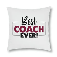 Load image into Gallery viewer, &quot;Best Coach Ever&quot; Pillow
