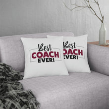 Load image into Gallery viewer, &quot;Best Coach Ever&quot; Pillow
