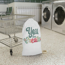 Load image into Gallery viewer, &quot;You Are Creative&quot;  Laundry Bag
