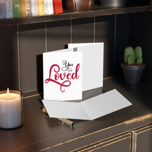 Load image into Gallery viewer, &quot;You Are Loved&quot;  Greeting Cards (8, 16, and 24 pcs)
