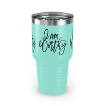 Load image into Gallery viewer, &quot;I Am Worthy&quot; Ringneck Tumbler, 30oz
