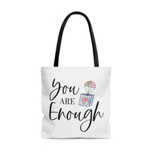 Load image into Gallery viewer, &quot;You Are Enough&quot; Tote Bag
