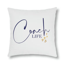 Load image into Gallery viewer, &quot;Coach Life&quot; Pillow
