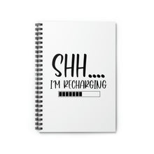 Load image into Gallery viewer, &quot;Shh I&#39;m Recharging&quot; Wided Ruled Spiral Notebook
