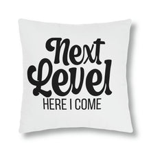 Load image into Gallery viewer, &quot;Next Level Here I Come&quot; Pillow
