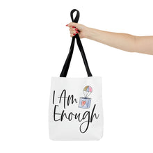 Load image into Gallery viewer, &quot;I Am Enough&quot; Tote Bag
