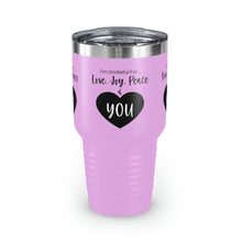 Load image into Gallery viewer, I&#39;m Grateful For Love, Joy, Peace and You&quot; Ringneck Tumbler, 30oz
