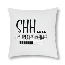 Load image into Gallery viewer, &quot;Shh I&#39;m Recharging&quot; Pillow

