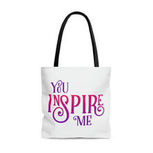 Load image into Gallery viewer, &quot;You Inspire Me&quot; Tote Bag
