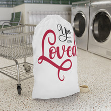 Load image into Gallery viewer, &quot;You Are Loved&quot; Laundry Bag
