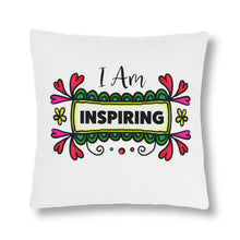 Load image into Gallery viewer, &quot;I Am Inspiring&quot; Pillow
