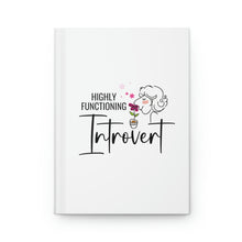 Load image into Gallery viewer, &quot;Highly Functioning Introvert&quot; Hardcover Journal Matte
