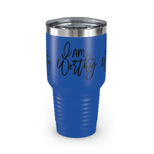 Load image into Gallery viewer, &quot;I Am Worthy&quot; Ringneck Tumbler, 30oz
