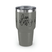 Load image into Gallery viewer, &quot;I Am Worthy&quot; Ringneck Tumbler, 30oz
