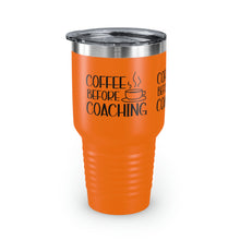 Load image into Gallery viewer, &quot;Coffee Before Coaching&quot; Ringneck Tumbler, 30oz
