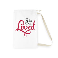 Load image into Gallery viewer, &quot;You Are Loved&quot; Laundry Bag
