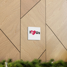 Load image into Gallery viewer, &quot;I Love Us&quot; Classic Canvas
