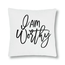 Load image into Gallery viewer, &quot;I Am Worthy&quot; Pillow
