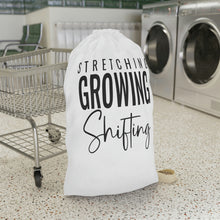 Load image into Gallery viewer, &quot;Stretching Growing Shifting&quot; Laundry Bag

