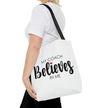 Load image into Gallery viewer, &quot;My Coach Believes In Me&quot; Tote Bag
