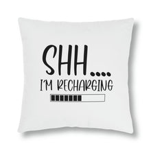 Load image into Gallery viewer, &quot;Shh I&#39;m Recharging&quot; Pillow
