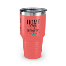 Load image into Gallery viewer, &quot;Home Is Where The Introvert Is&quot; Ringneck Tumbler, 30oz
