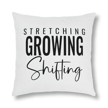 Load image into Gallery viewer, &quot;Stretching Growing Shifting&quot; Pillow

