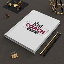 Load image into Gallery viewer, &quot;Best Coach Ever&quot; Hardcover Journal Matte
