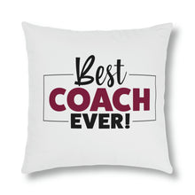 Load image into Gallery viewer, &quot;Best Coach Ever&quot; Pillow
