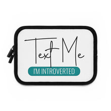 Load image into Gallery viewer, &quot;Text Me I&#39;m Introverted&quot; Laptop Sleeve
