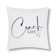 Load image into Gallery viewer, &quot;Coach Life&quot; Pillow
