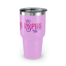 Load image into Gallery viewer, &quot;You Inspire Me&quot; Ringneck Tumbler, 30oz
