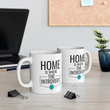 Load image into Gallery viewer, Mug 11oz- &quot;Home Is Where The Introvert Is&quot;
