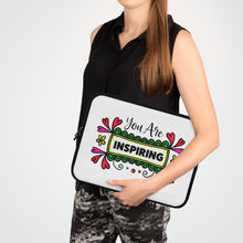 Load image into Gallery viewer, &quot;You Are Inspiring&quot; Laptop Sleeve
