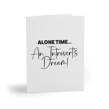 Load image into Gallery viewer, &quot;Alone Time An Introvert&#39;s Dream&quot; Greeting Cards (8, 16, and 24 pcs)
