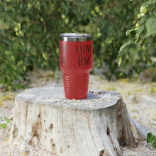 Load image into Gallery viewer, &quot;I Love How You Love&quot; Ringneck Tumbler, 30oz
