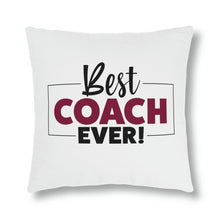 Load image into Gallery viewer, &quot;Best Coach Ever&quot; Pillow
