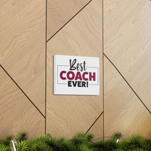 Load image into Gallery viewer, &quot;Best Coach Ever&quot; Classic Canvas
